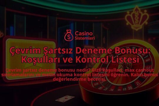 Cevrim-Sartsiz-Deneme-Bonusu-Kosullari-ve-Kontrol-Listesi-overlay-1788194048.jpg