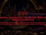 Casino-Sistemleri-Deneme-Bonusu-Degerlendirme-overlay-1789765275.jpg