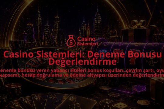 Casino-Sistemleri-Deneme-Bonusu-Degerlendirme-overlay-1789765275.jpg
